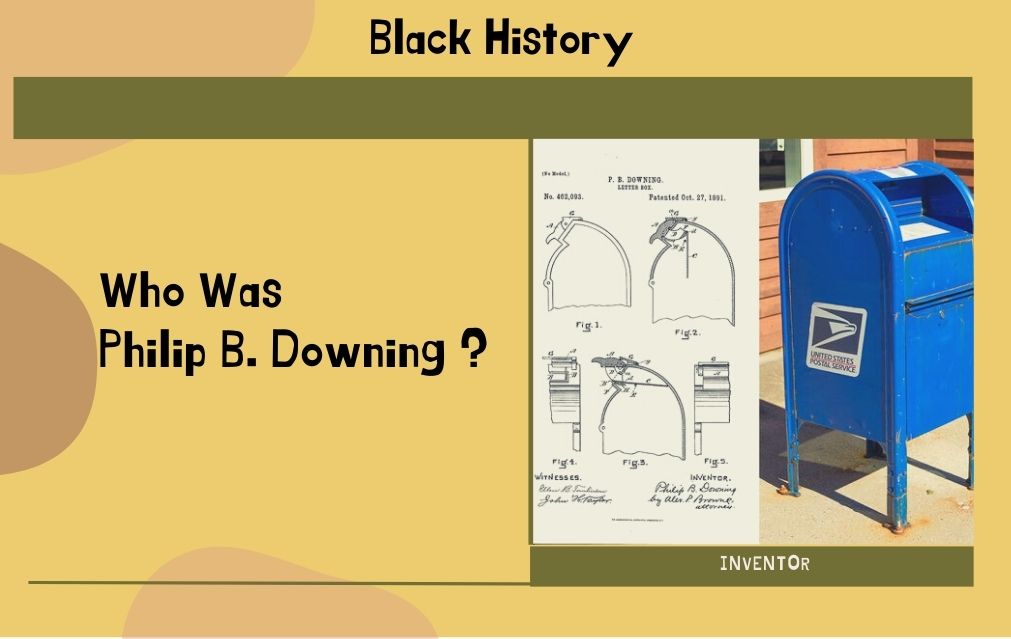 Who Was Philip B. Downing?